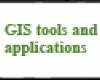 GIS tools and applications